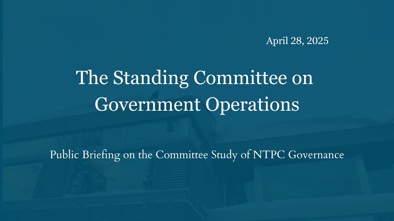Public Briefing on the Committee study of NTPC governance