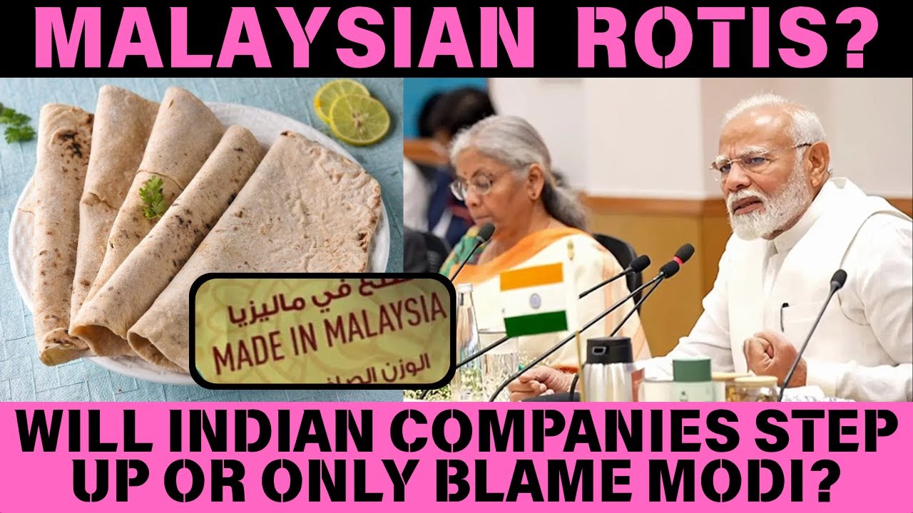Malaysia exporting rotis: Will Indian companies only blame Modi? | Budget 2026