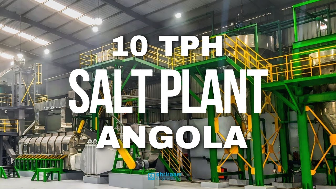 10 TPH Mechanical Salt Refinery Plant | Angola | Shriraam Engineering | Salt Machinery