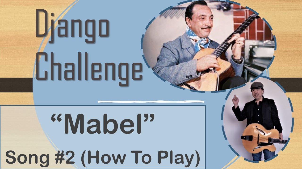 Django Challenge Song #2: &ldquo;Mabel&rdquo; (How To Play)