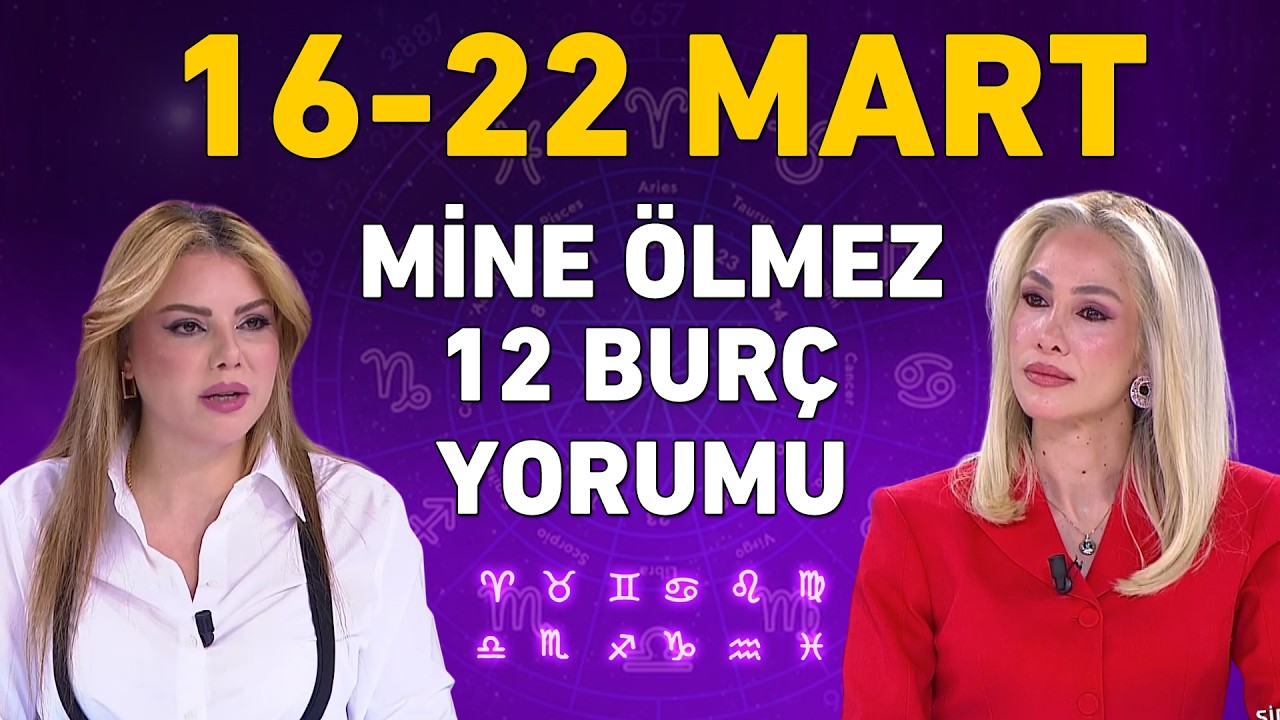 16 Mart - 22 Mart 2026 Mine Ölmez 12 burç yorumu! Bu hafta burçları neler bekliyor?