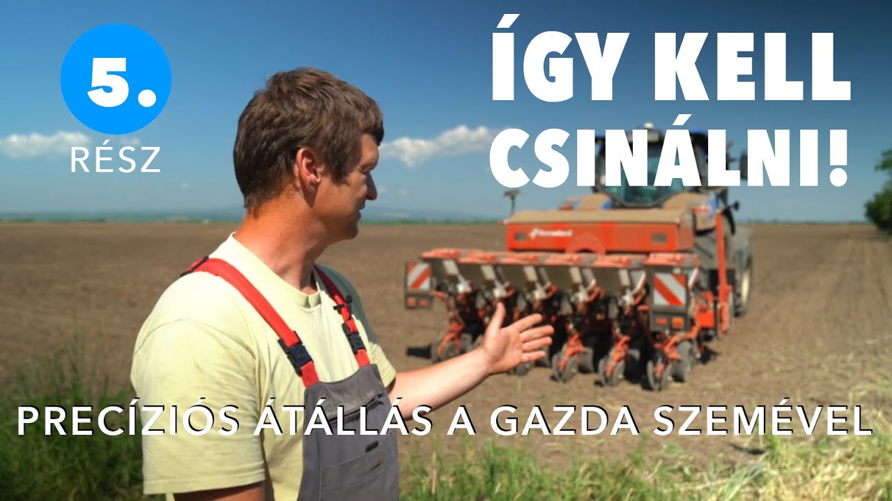 Cirokvetés (majdnem) precíziósan | Precíziós átállás a gazda szemével - 05