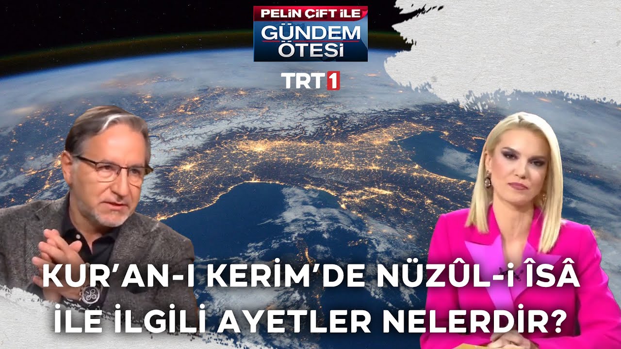Kur'an-ı Kerim'de Nüzul-i İsa ile ilgili ayetler nelerdir? | @gundemotesi 259. Bölüm