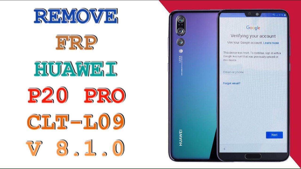 REMOVE FRP HUAWEI P20 PRO ANDROID 8.1.0 / BYPASS GOOGLE ACCOUNT CLT-L09