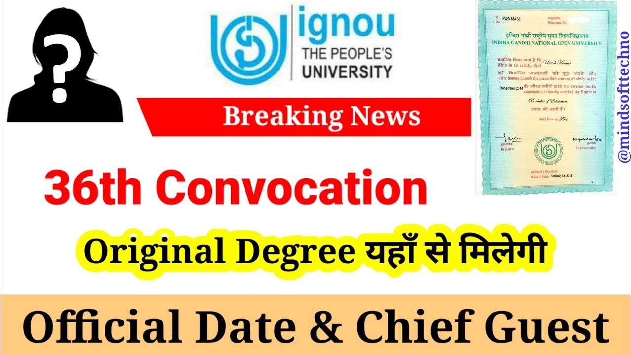 Ignou 36th Convocation Official Date Announced 🔥 Chief Guest ? | Ignou Original Degree ऐसे मिलेगा ?