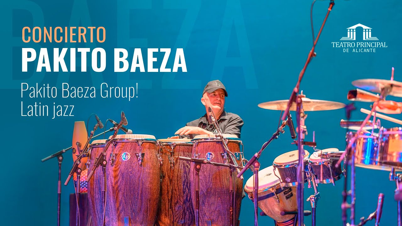 Concierto Pakito Baeza Group - Latin Jazz en el Teatro de Alicante 2024
