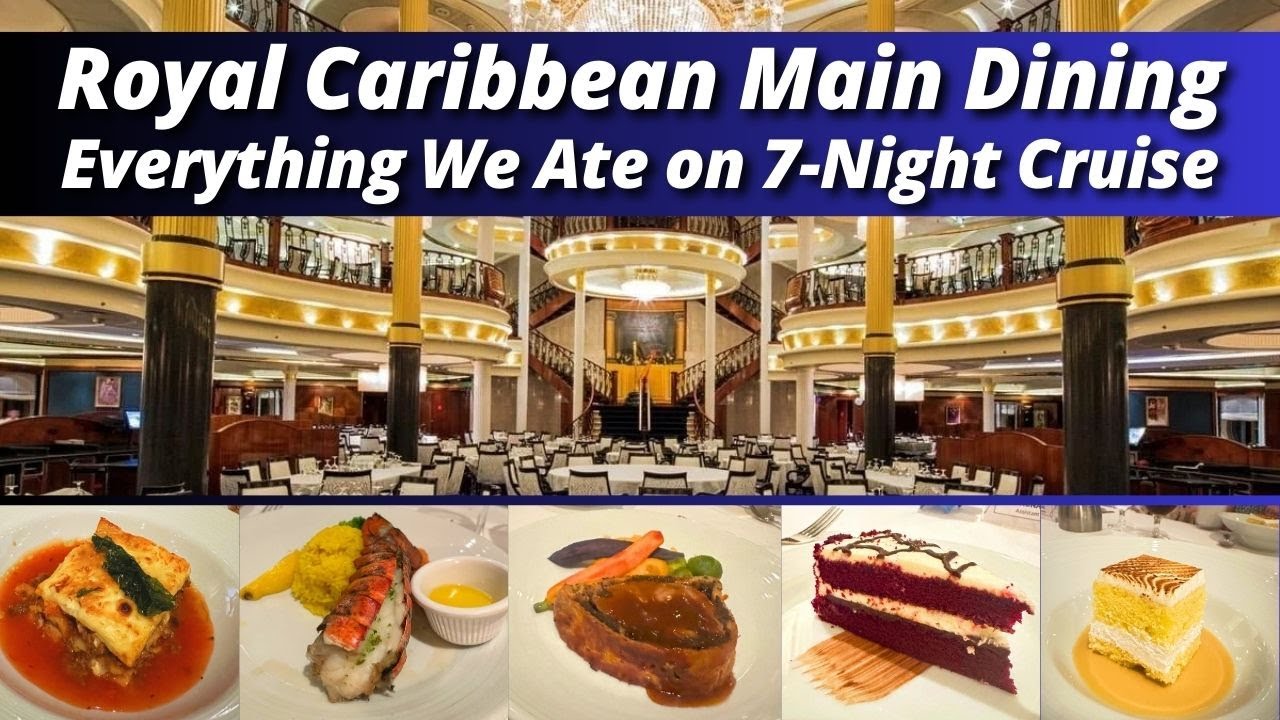 Everything We Ate in the Main Dining Room on a 7-Night Royal Caribbean Cruise!
