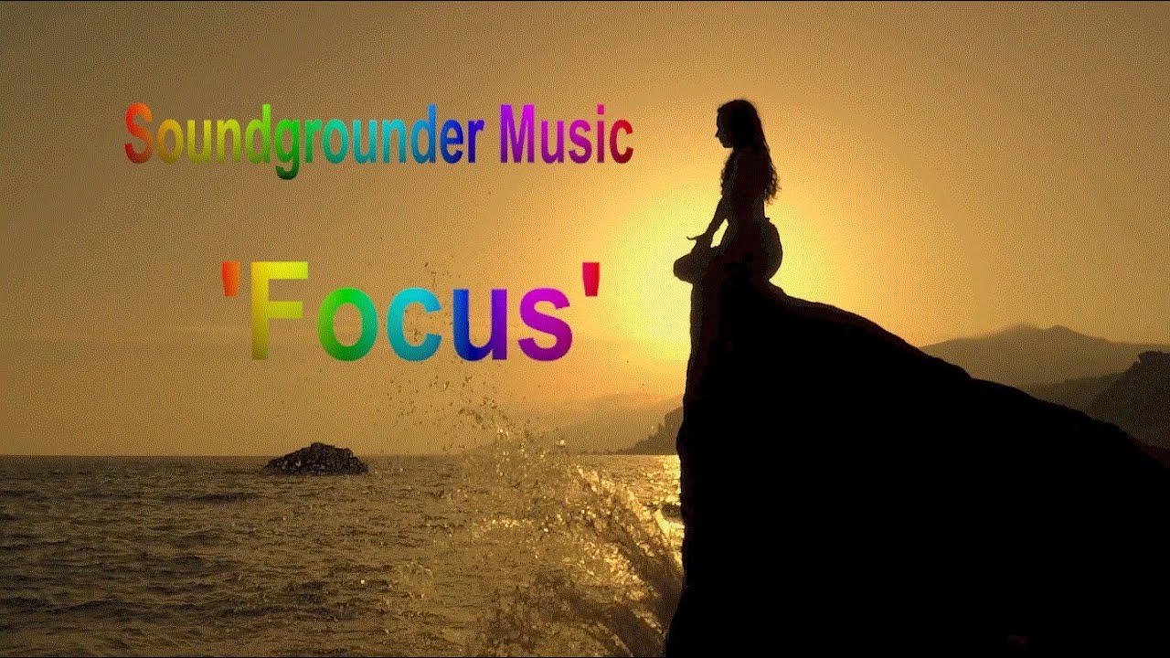 'Focus' Soundgrounder Music Video