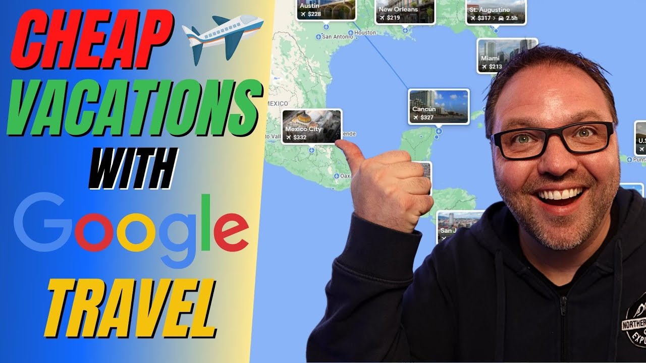 Как спланировать дешевый отпуск с Google Travel