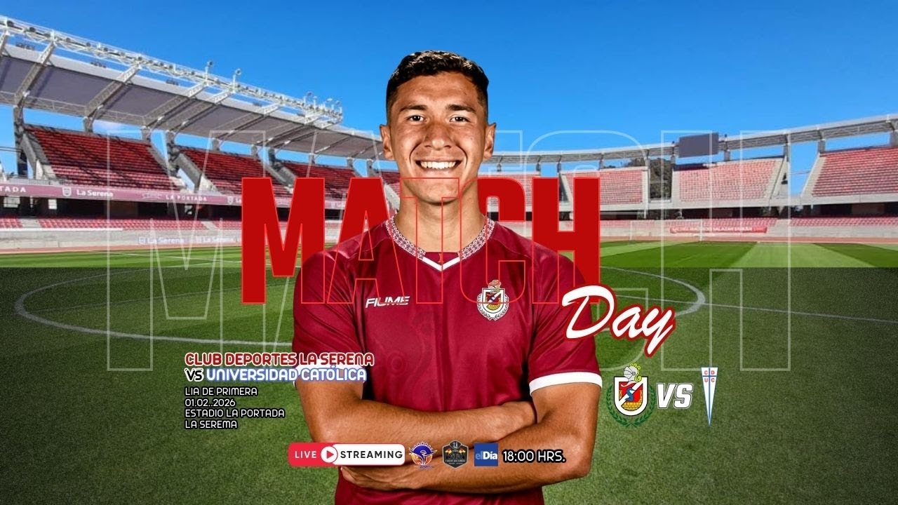 🔴 EN VIVO | Club Deportes La Serena vs Universidad Católica | Liga de Primera 2026