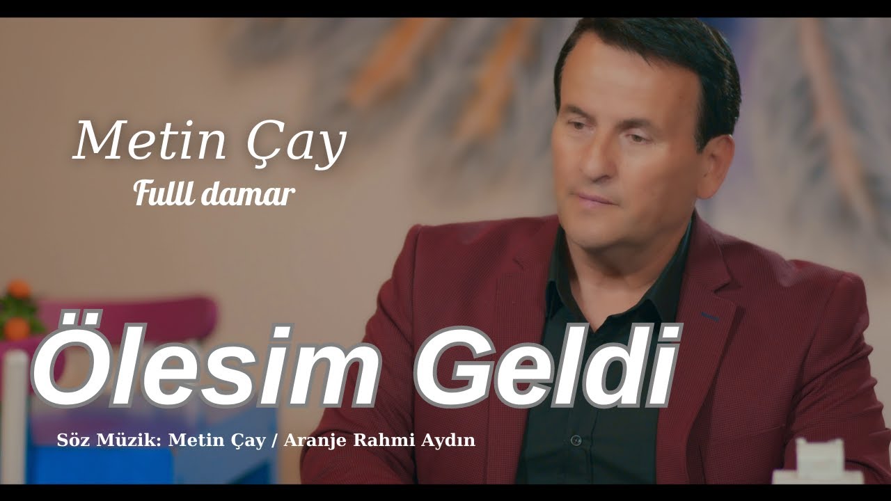 Metin Çay /Ölesim Geldi /Damardan(Klip)