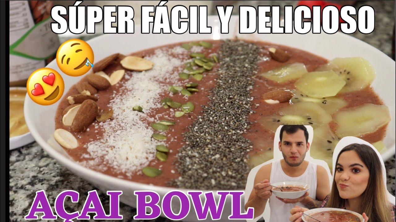 COMO HACER UN AÇAI BOWL DELICIOSO!! 😋 😍❤️ DESAYUNO SUPER SALUDABLE Y NUTRITIVO - VEGAN