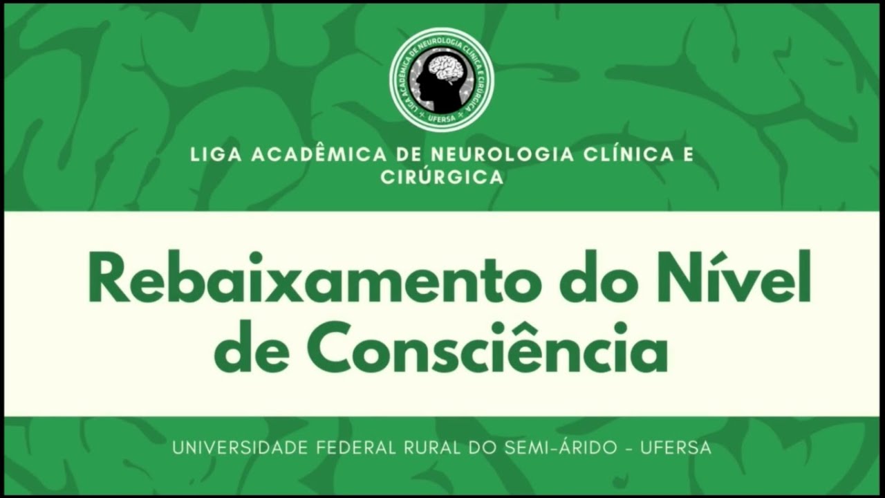Rebaixamento do Nível de Consciência - Aula 12 LANCC