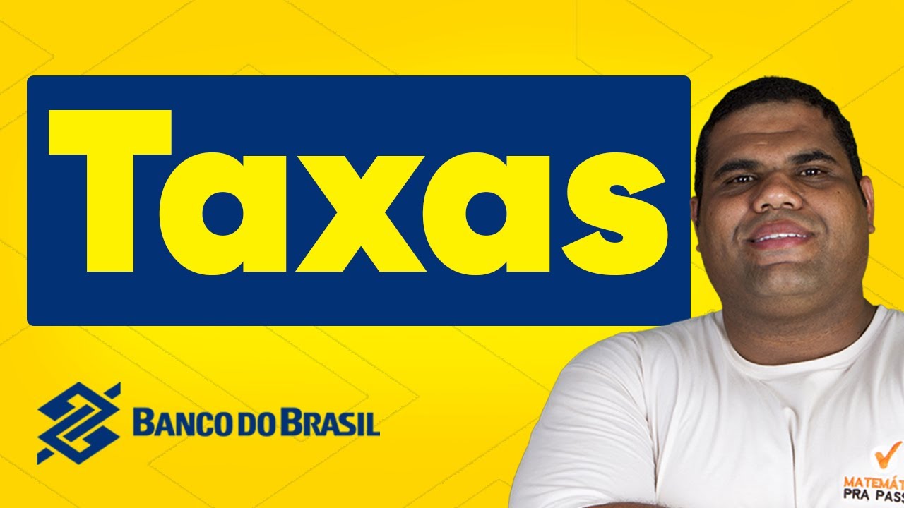 Matemática Financeira Banco do Brasil | Dica 7| Taxas.