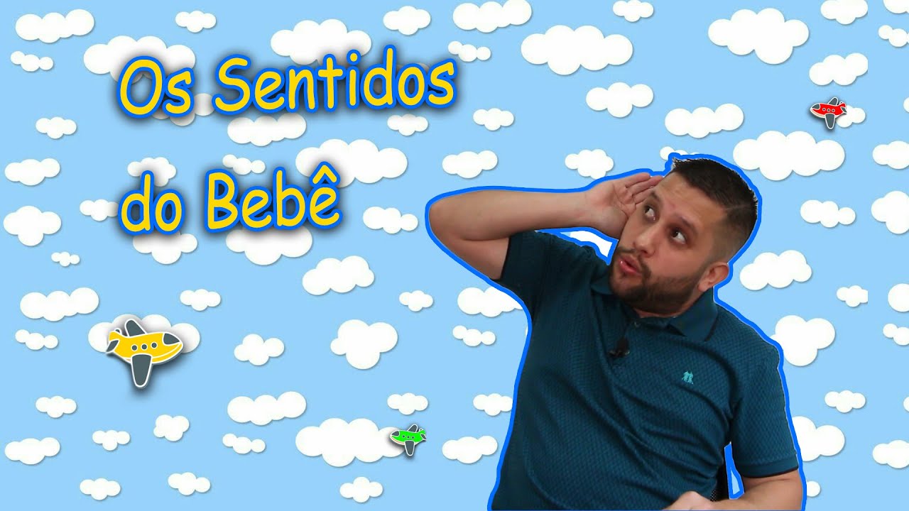 Os Sentidos do Beb&ecirc;