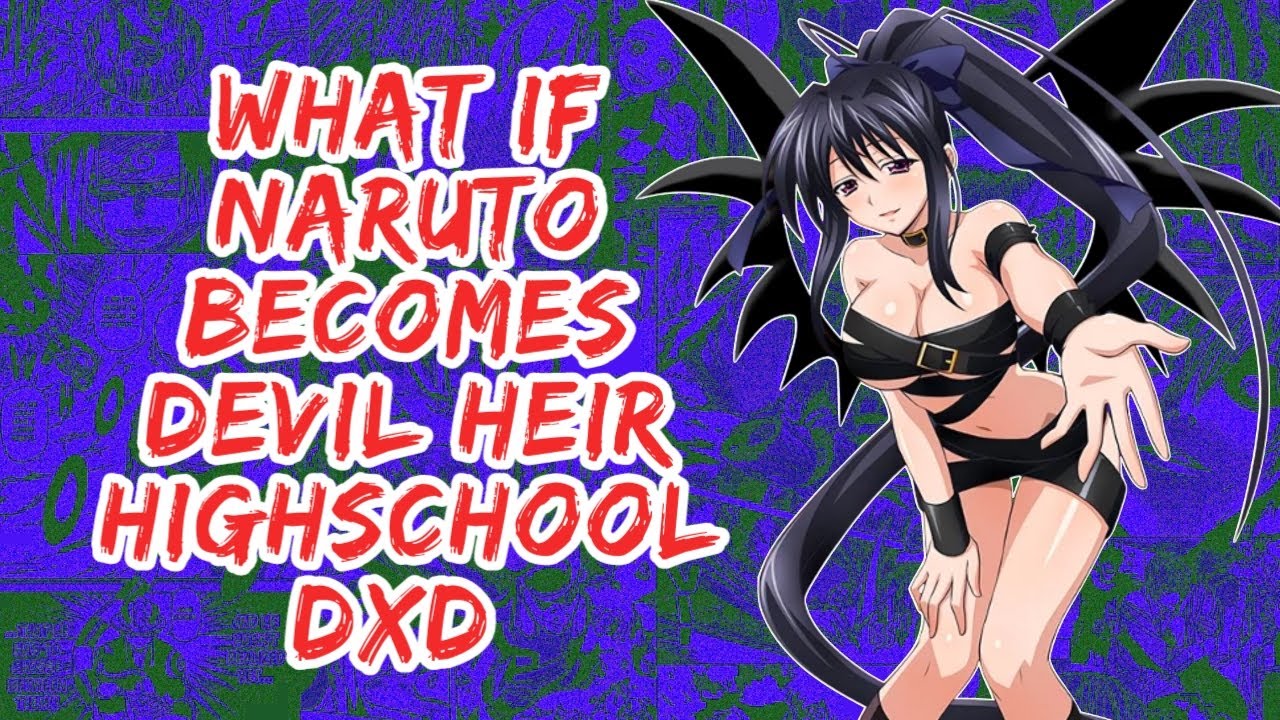 What if Naruto Becomes Devil Heir HighSchool DxD | Part 1