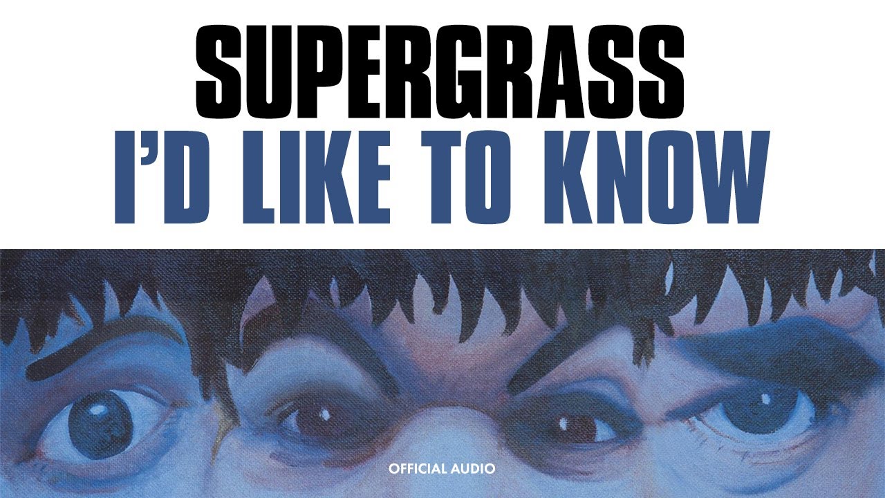 Supergrass - I'd Like To Know (Official Audio)