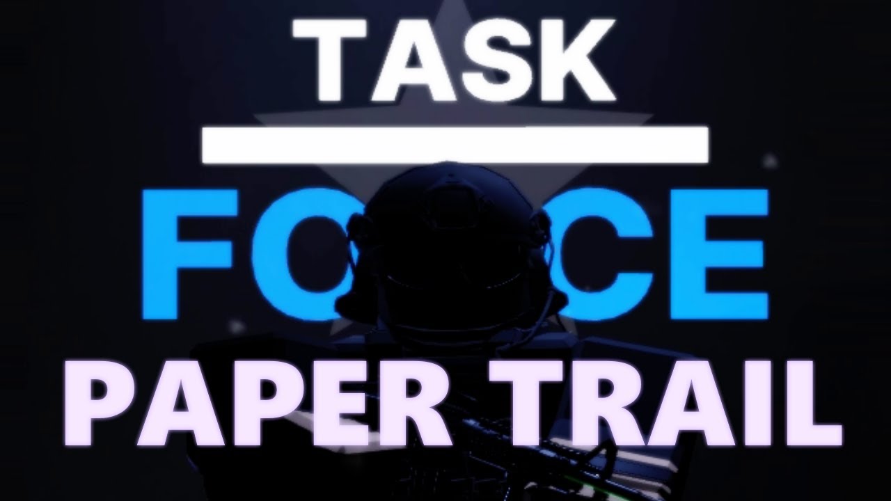 Task Force - Paper Trail