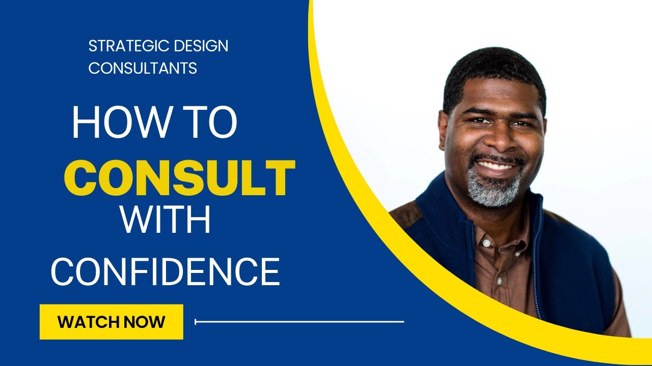 How to Consult with Confidence