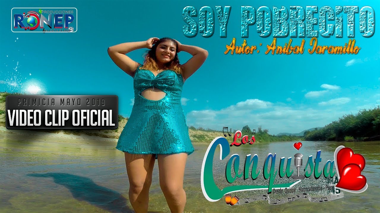 LOS CONQUISTA CORAZONES🌟SOY POBRECITO[Videoclip oficial] RONEP PRODUCCIONES HD