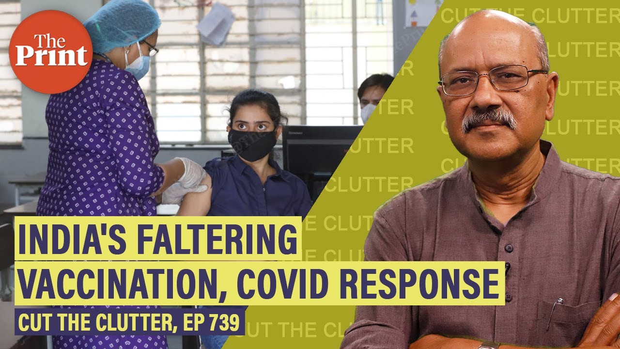India's faltering vaccination drive and supply hiccups in fight against Covid