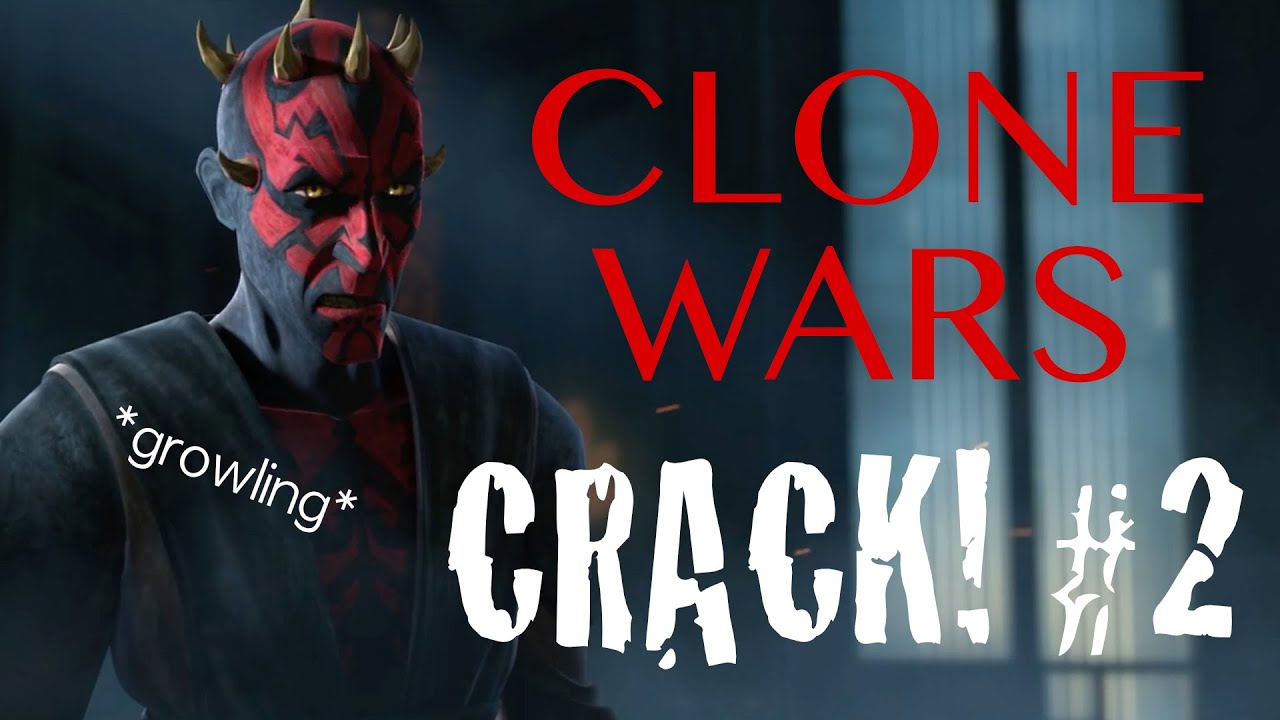 Clone Wars Crack #2 // Seasons 1-7