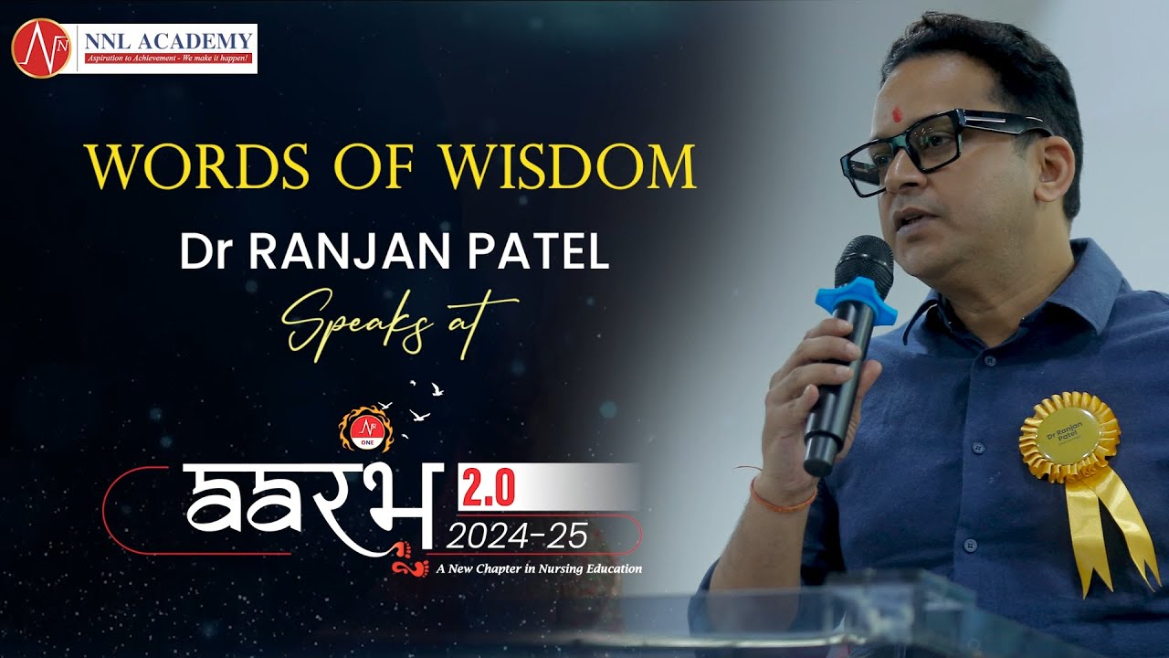 Words of Wisdom: Dr Ranjan Patel Speaks at Aarambh 2.0 (2024-25) | NNL ONE | NNL Academy