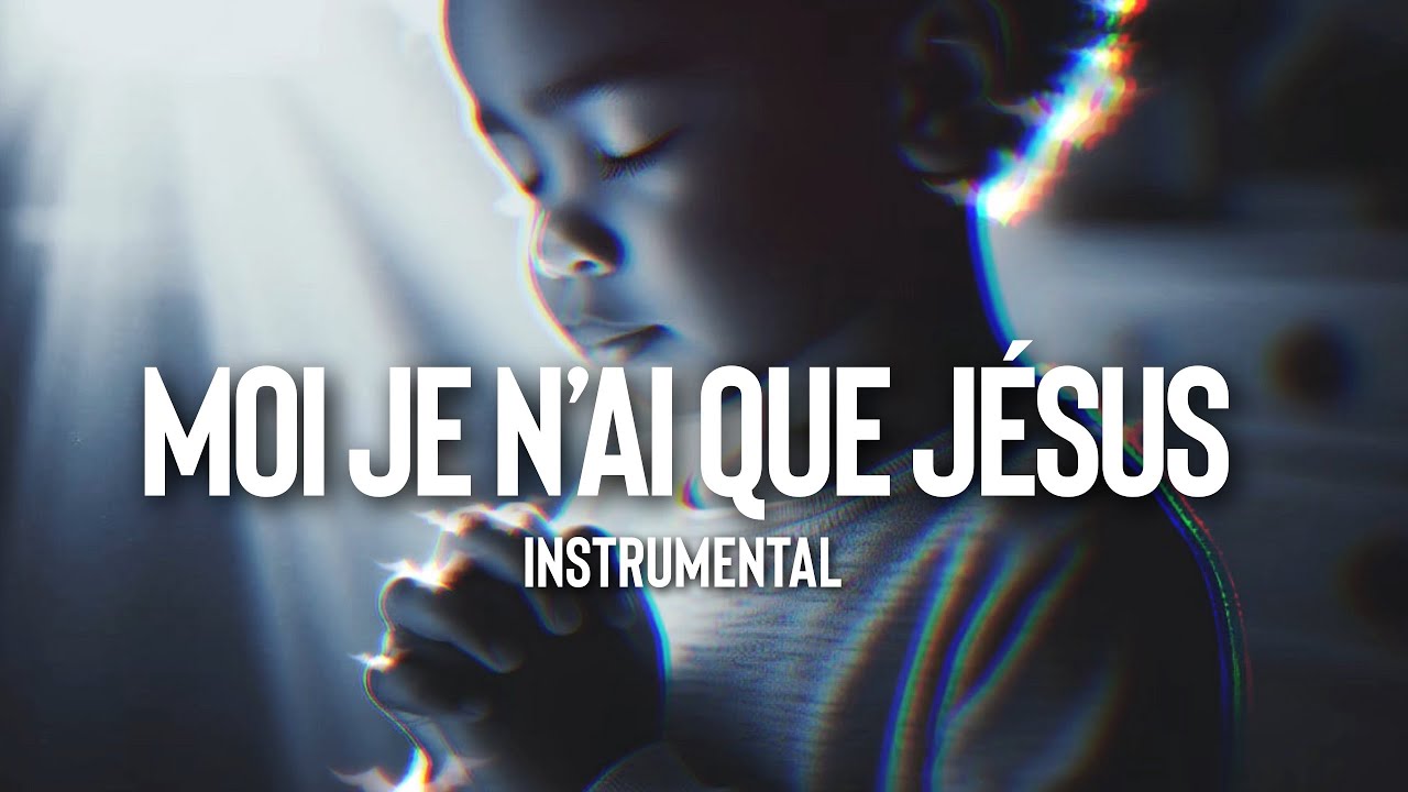 MOI JE N’AI QUE JÉSUS INSTRUMENTAL