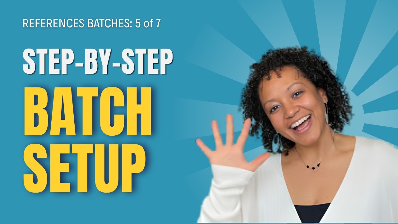 5   Creating the Reference Batch