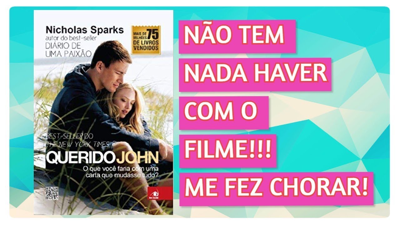 QUERIDO JOHN de Nicholas Sparks - IMPRESSIONA MAIS QUE O FILME!