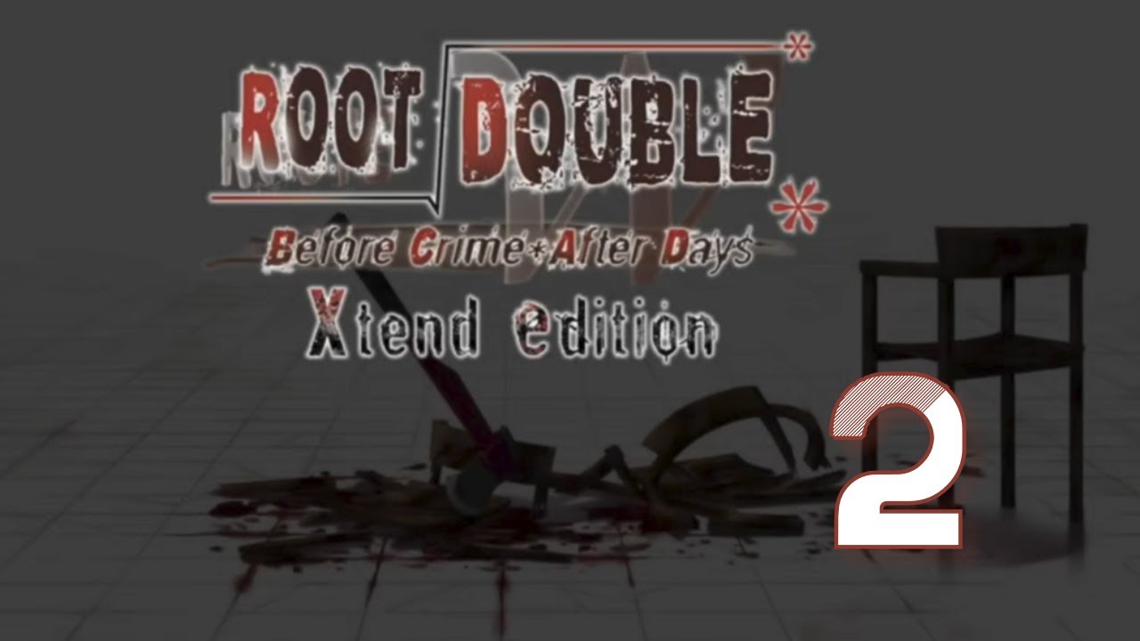 Root Double -Before Crime * After Days [BLIND] Part 2: Gear Up, Team