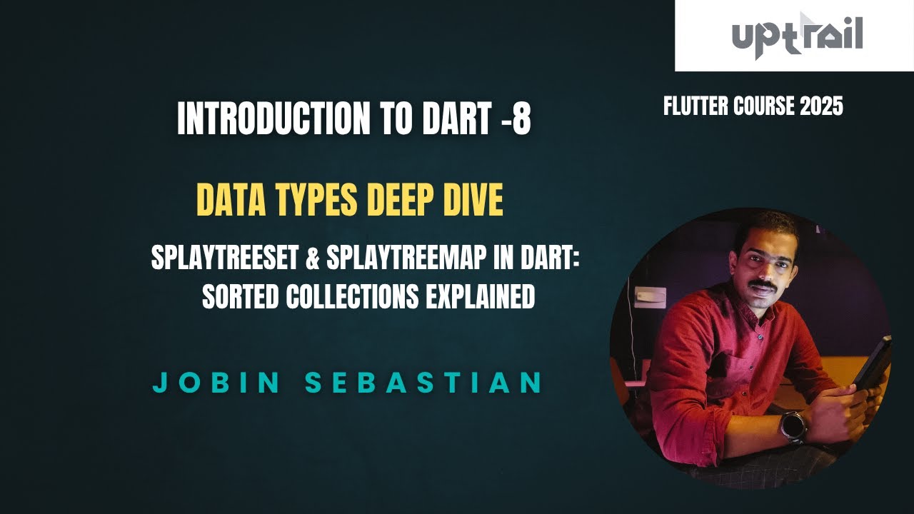 SplayTreeSet & SplayTreeMap in Dart: Sorted Collections Explained
