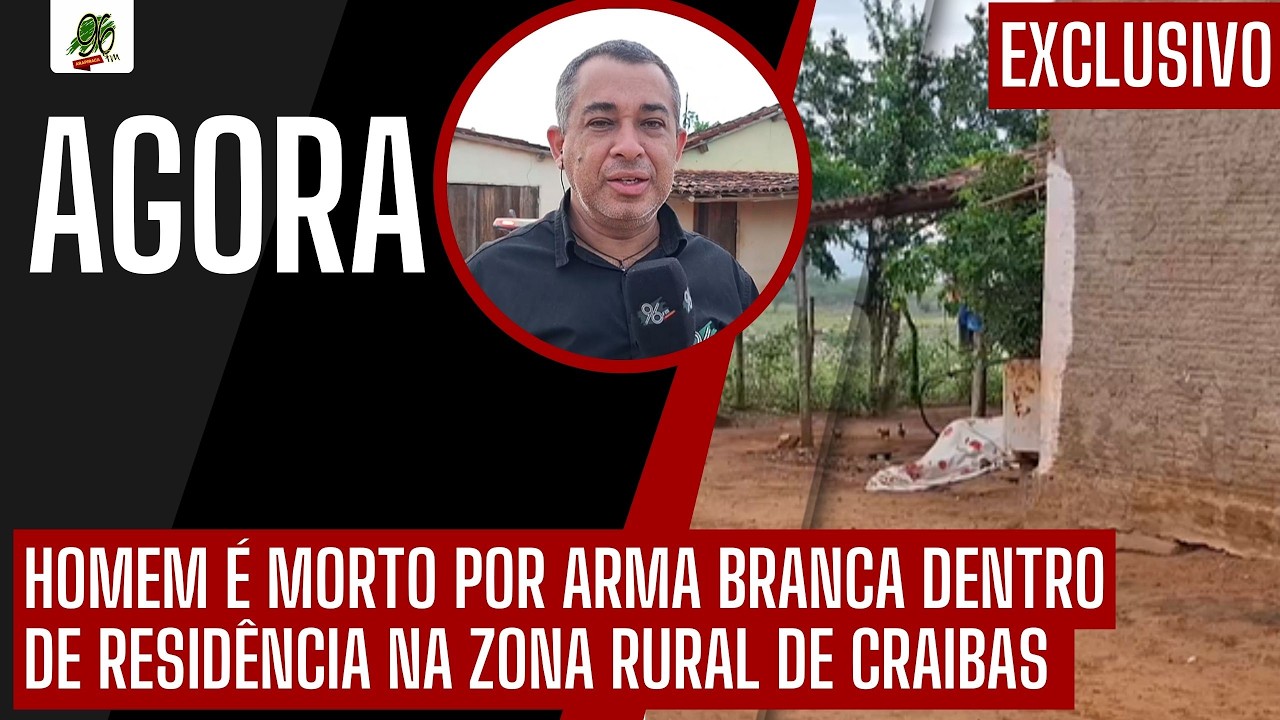 HOMEM É MORT4 POR ARMA BRANCA DENTRO DE RESIDÊNCIA NA ZONA RURAL DE CRAIBAS