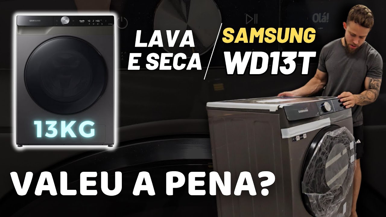 Samsung WD13T : Por que escolher essa Máquina?