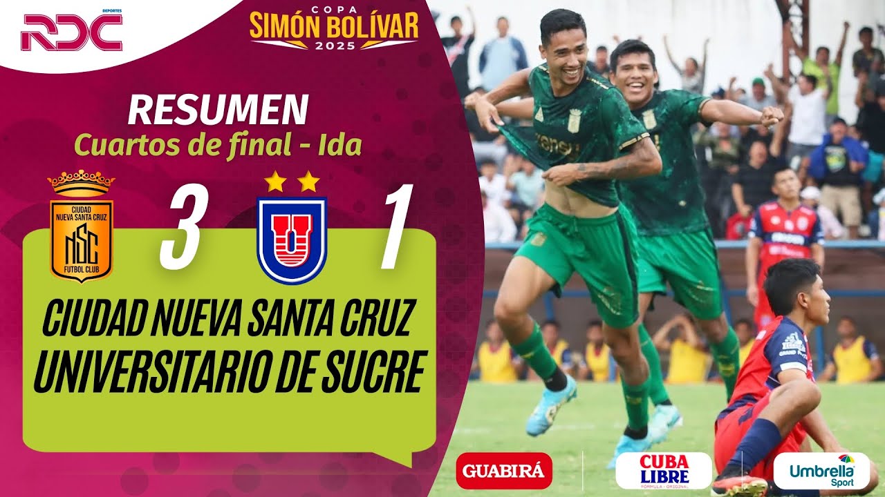 COPA SIMÓN BOLÍVAR: CIUDAD NUEVA SANTA CRUZ OBLIGA A UNIVERSITARIO A REMONTAR EN SUCRE
