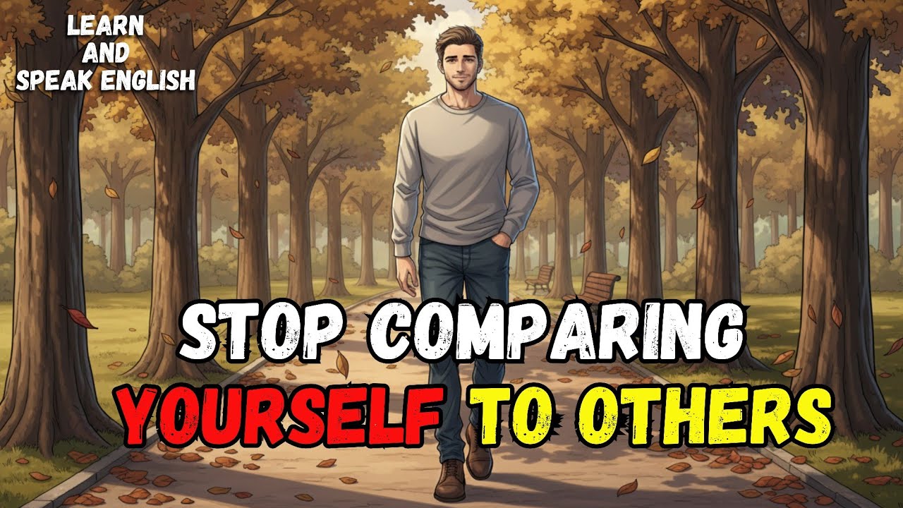 Stop Comparing Your Life | Learn English Through Inspirational Story 