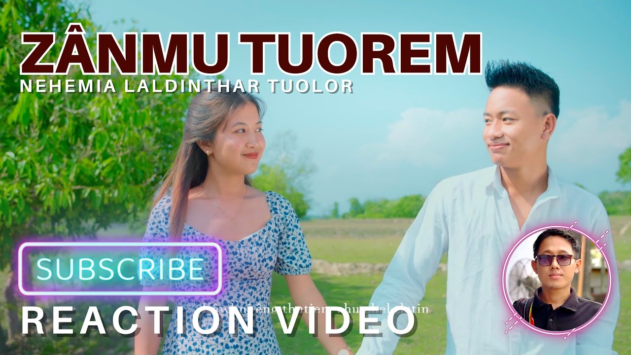 Zanmu Tuorem | Nehemia Laldinthar | REACTION VIDEO