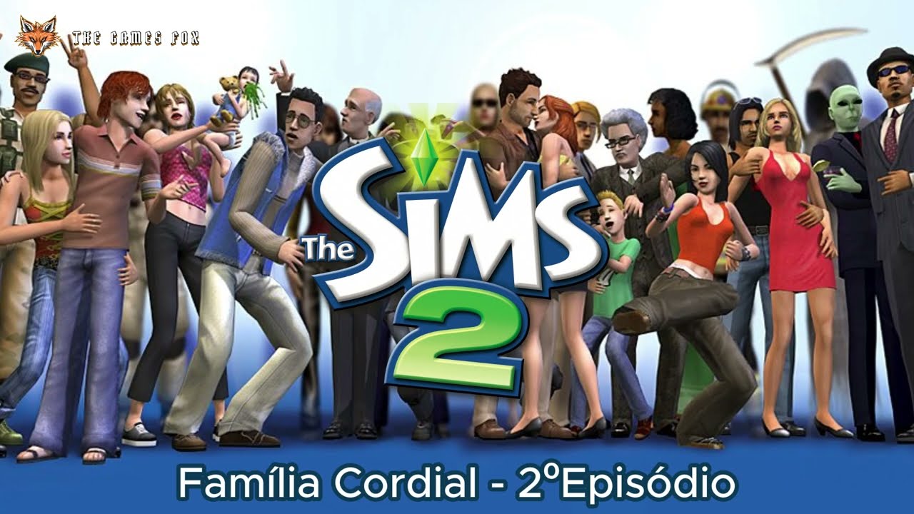 The Sims 2 - Família Cordial - 2ºEpisódio