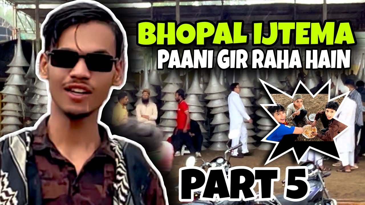 Part 5 ll PURA DIN PAANI GIRA 🤯💧ll PART 5 llAYAN ANSARI BHOPAL IJTEMA VLOGS 2025 #ijtema #shorts 