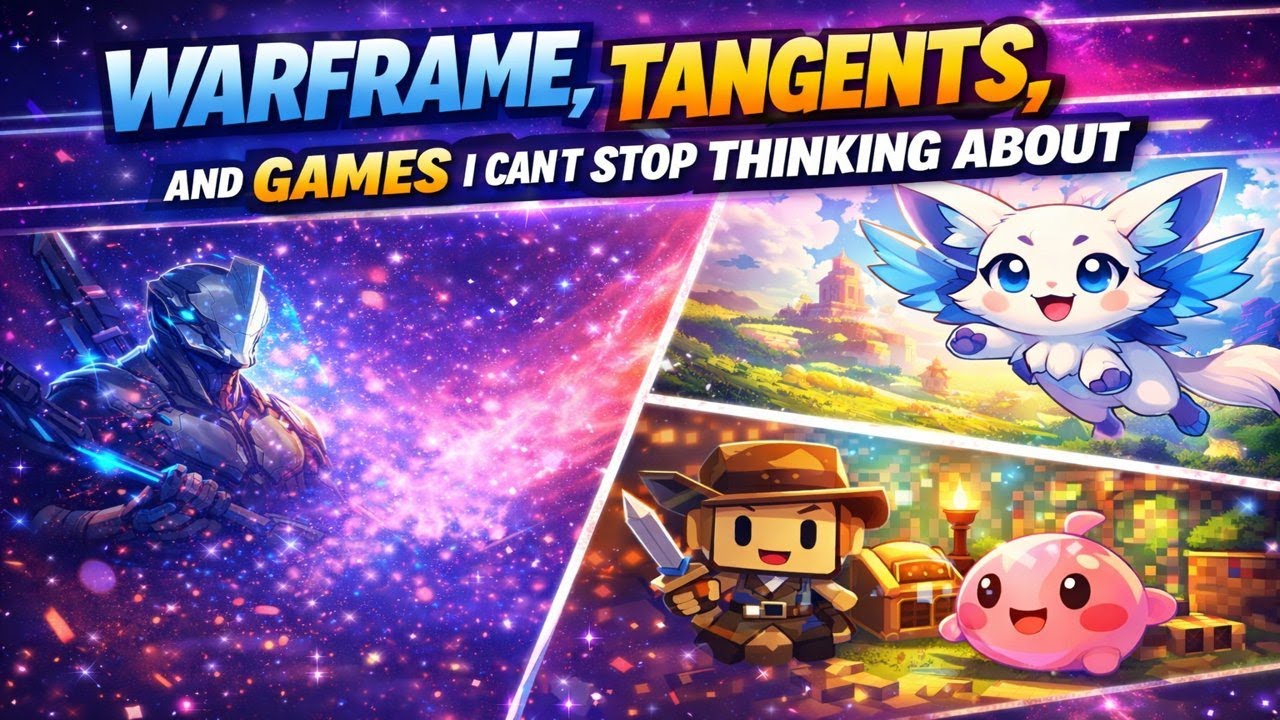 Warframe, Tangents, and Games I Can’t Stop Thinking About