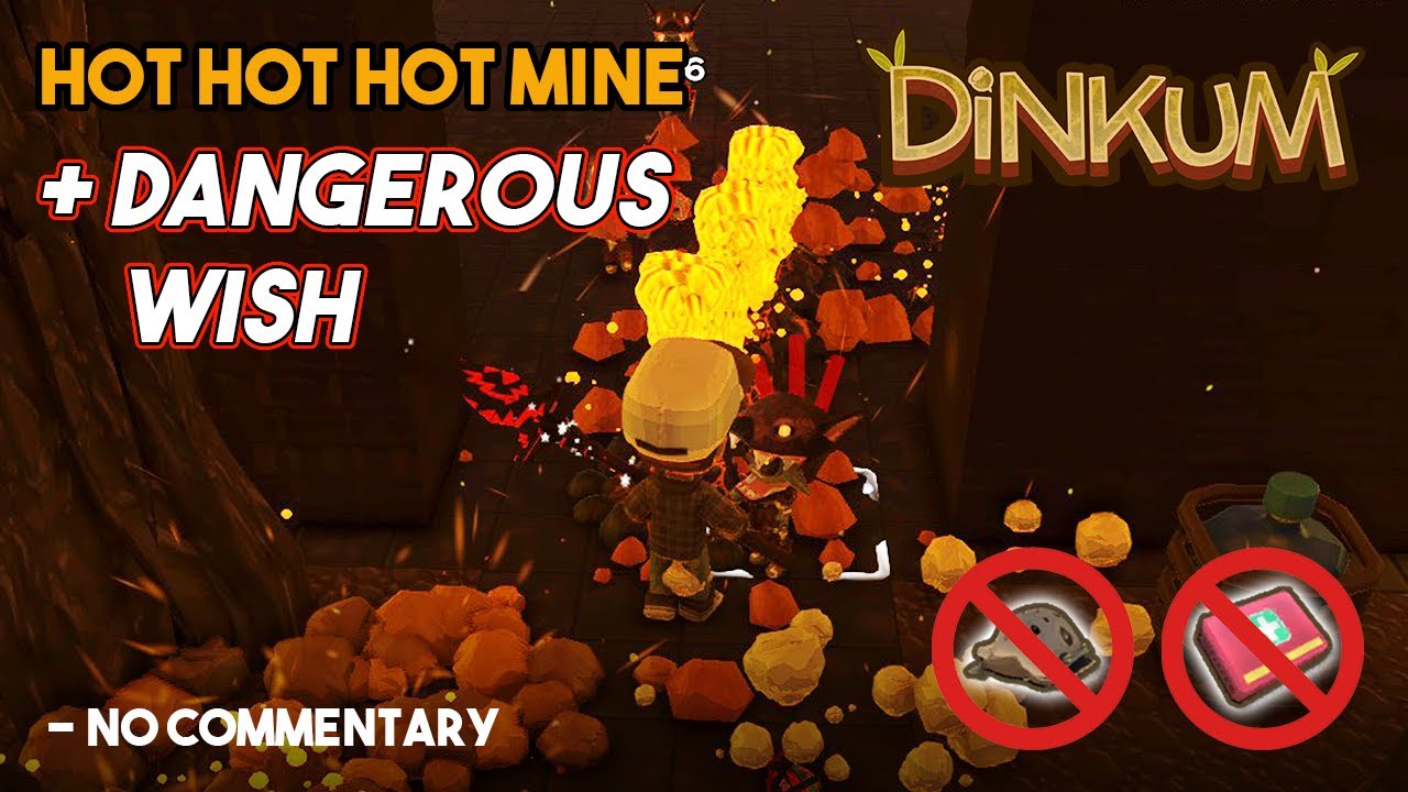 [ Dinkum ] Hot Hot Hot Mine Treasure Room Run + Dangerous wish