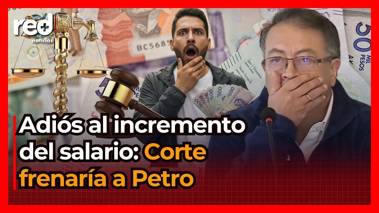 APAGAN ilusión del salario mínimo 2026: Corte frenaría aumento del presidente Gustavo Petro