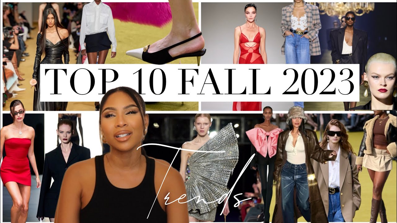 THE TOP 10 FALL FASHION TRENDS FOR 2023