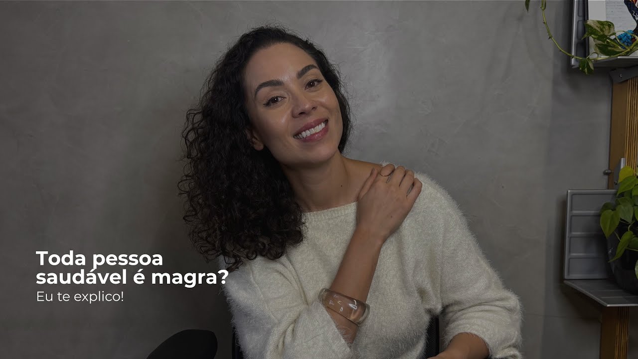 Toda pessoa saudável é magra? VerdadeS sobre peso, saúde e composição corporal