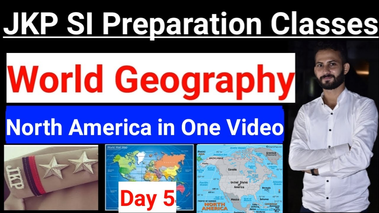 North America Continent - World Geography || Part 5 ~ JKP Sub Inspector Preparation Classes