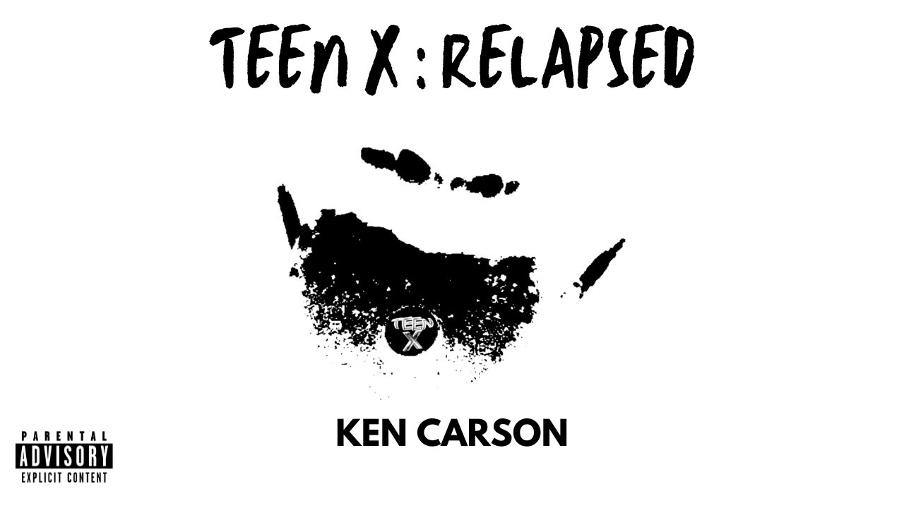 Ken Carson - Teen x : Relapsed (Full Album)