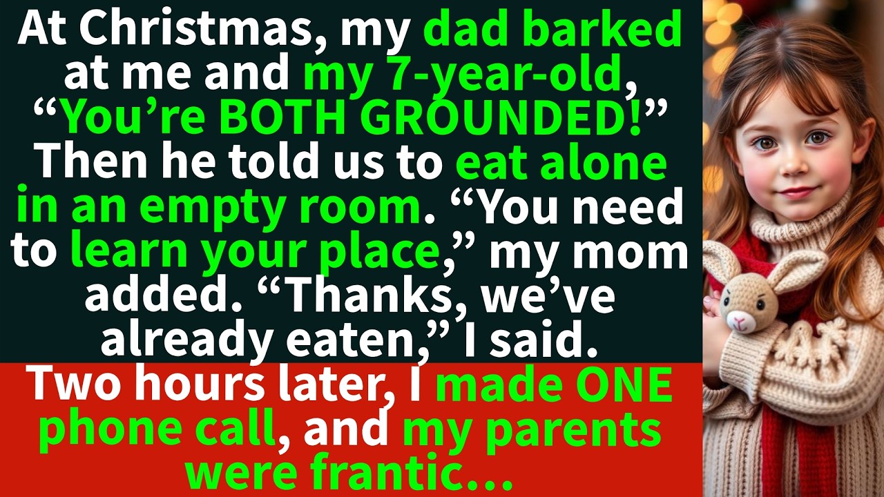 Dad barked at me and my 7-year-old, “You’re both grounded.”