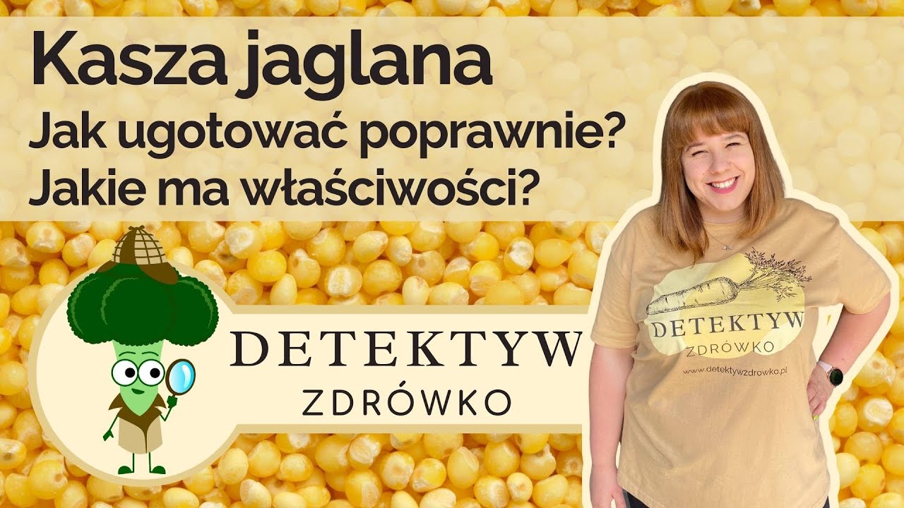 Kasza jaglana - jak poprawnie ugotować kaszę jaglaną oraz jej właściwości - DETEKTYW ZDR&Oacute;WKO odc. 19