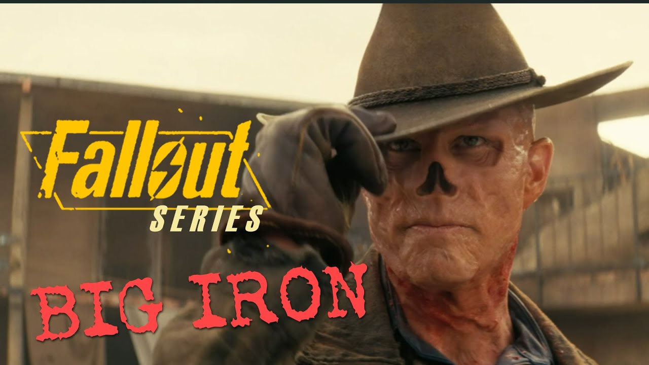 FALLOUT series | BIG IRON