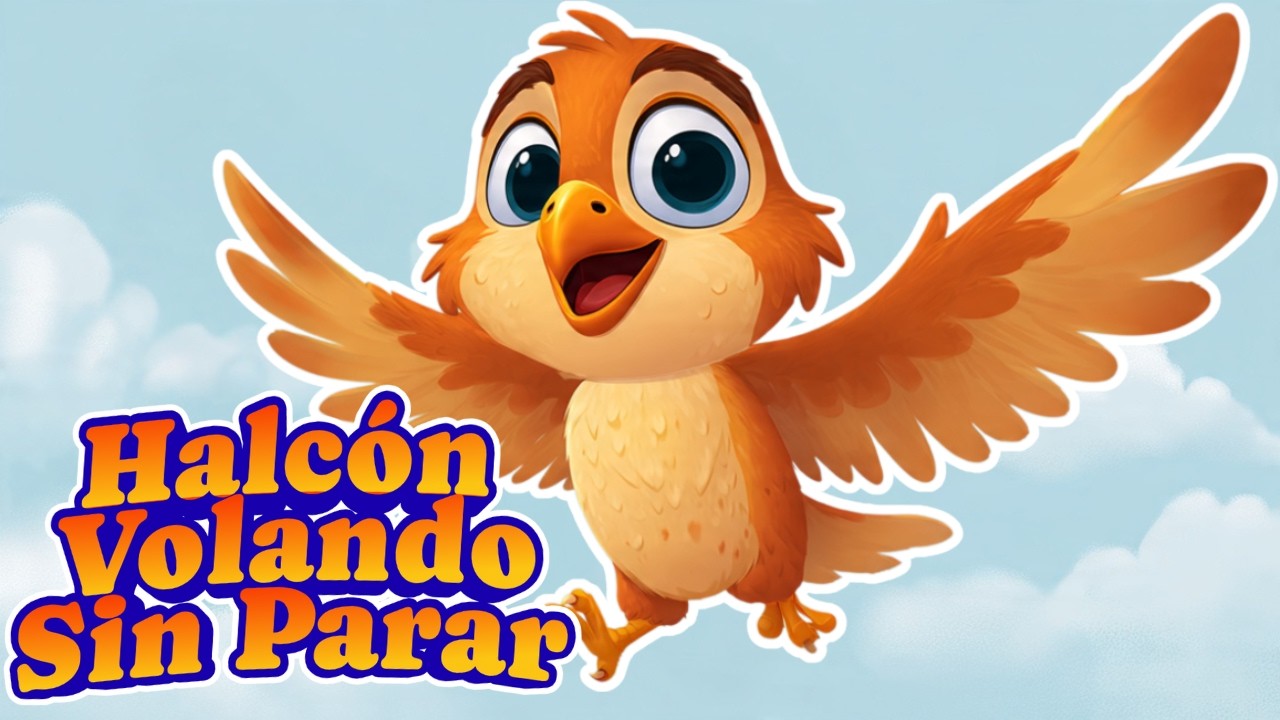 Halcón Volando 🦅 | Canción Infantil | Video Animado